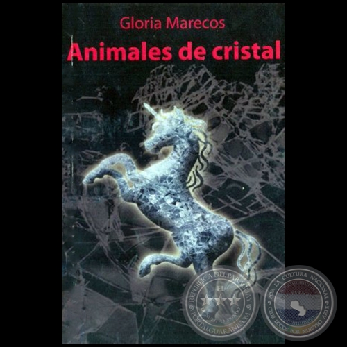 ANIMALES DE CRISTAL - Autora: GLORIA MARECOS - Ao: 2012
